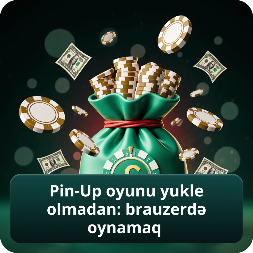 Pin-Up Oyunu Yukle olmadan: brauzerdə oynamaq
